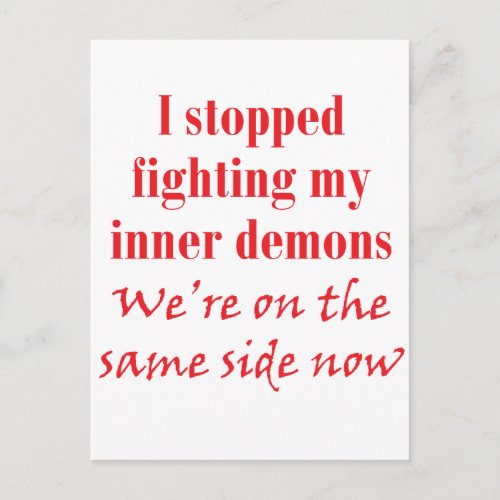 I stopped fighting my inner demons postcard