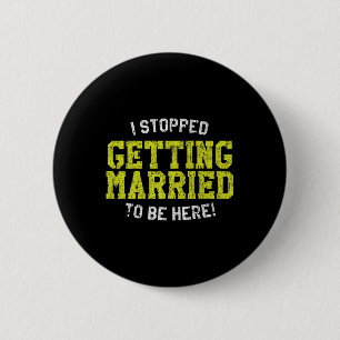 I Stopped Getting Married To Be Here, Bride & Button