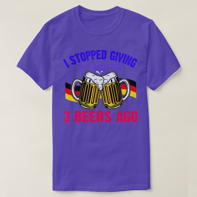I Stopped Giving A Schnitzel 3 Beers Ago Oktoberfe T-Shirt (Design Front)