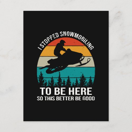 I Stopped Snowmobiling To Be Here Enclosure Card