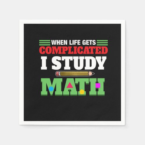 I Study Math Mathematics Nerd Algebra Genius Geek  Napkins