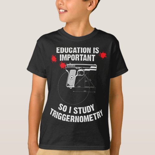 I Study Triggernometry  for Gun Education  T_Shirt