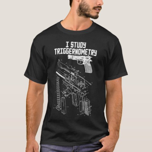 I Study Triggernometry On Back Gun Funny T_Shirt