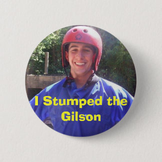 I Stumped the Gilson Pinback Button