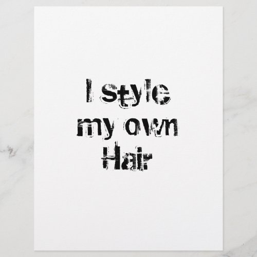 I style my own Hair Black and White Flyer