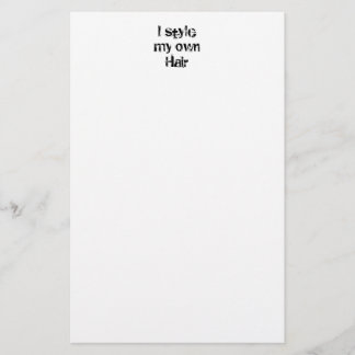 I style my own Hair. Black and White. Stationery