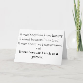 I Suck As a Person Apology Card