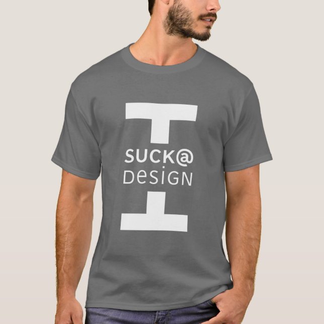 I Suck at Design Men's Dark T-Shirt (Front)