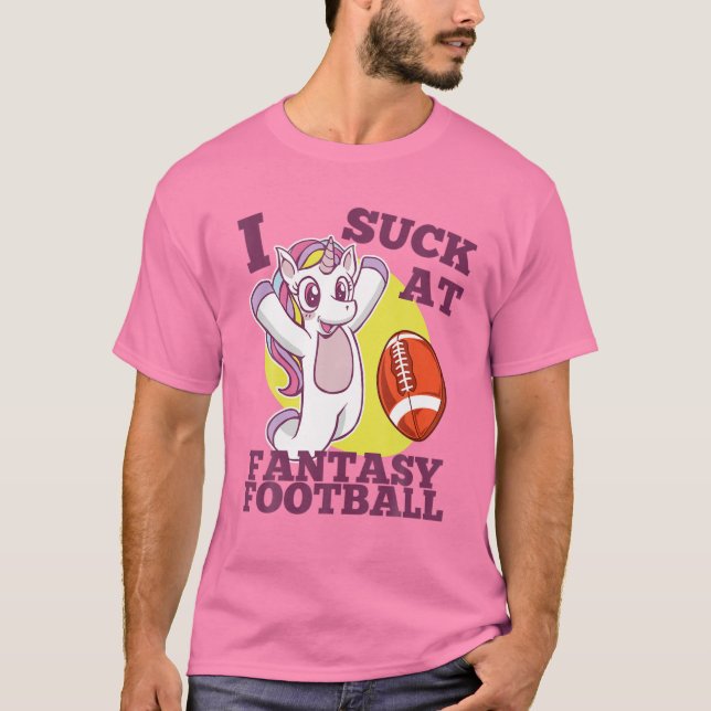 I Suck At Fantasy Football A Fantasy Football Lose T-Shirt (Front)