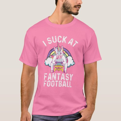 I Suck At Fantasy Football Rainbow Unicorn Gamer F T_Shirt