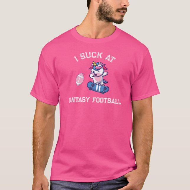 I Suck At Fantasy Football T-Shirt (Front)
