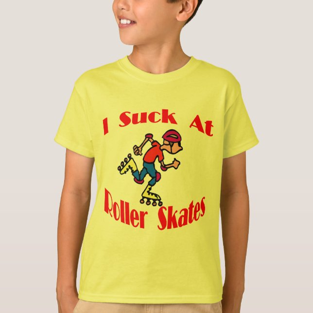 I Suck At Roller Skates T-Shirt (Front)