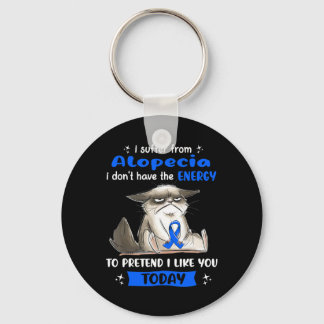 I Suffer From Alopecia Awareness Fun Cat Keychain