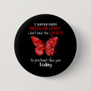 I Suffer From Brain Aneurysm Awareness Butterfly B Button