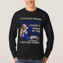 I Suffer From Charcot Marie Tooth Sloth Warrior Te T-Shirt