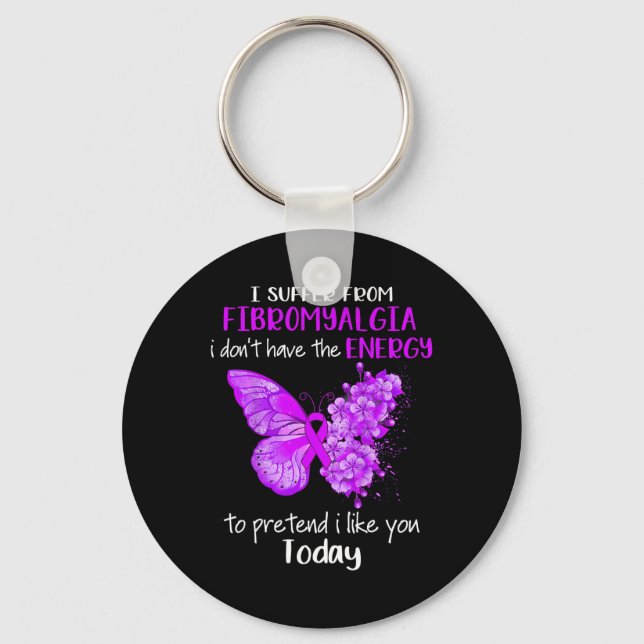 I Suffer From Fibromyalgia Awareness Butterfly Pur Keychain (Front)