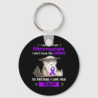 I Suffer From Fibromyalgia Awareness Fun Cat Keychain