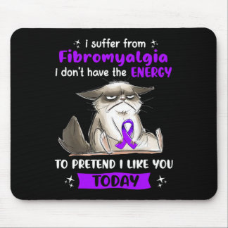 I Suffer From Fibromyalgia Awareness Fun Cat Mouse Pad