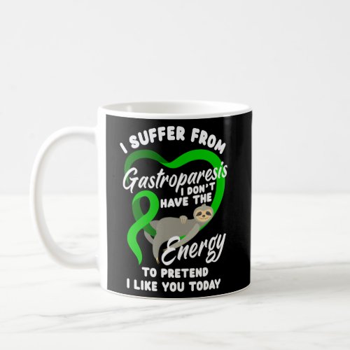 I Suffer From Gastroparesis Gastroparesis Warrior Coffee Mug