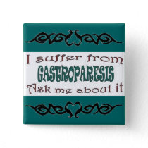 I suffer from Gastroparesis Pinback Button