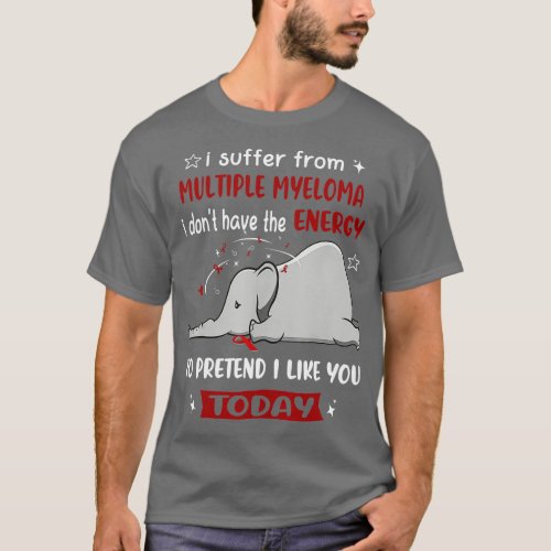 I Suffer From Multiple Myeloma Awareness Elephant  T_Shirt