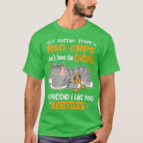 I Suffer From RSD CRPS I Dont Have The Energy To P T_Shirt