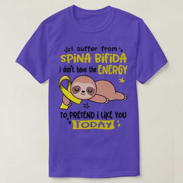 I Suffer From Spina Bifida I Dont Have The Energy  T-Shirt (Design Front)