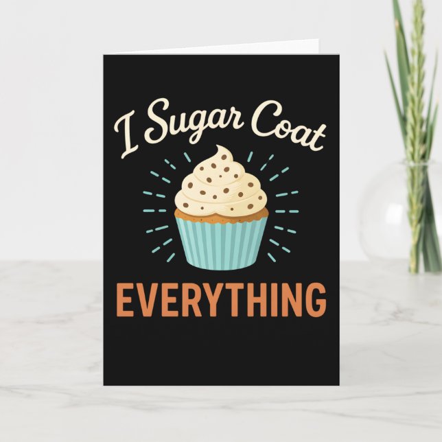 I Sugar Coat Everything Holiday Baking Baker Card (Front)