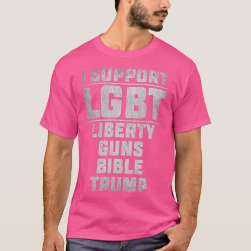 I SUPPOR LGB LIBERY GUNS BIBLE RUMP SHIR GIF SHIR  T_Shirt