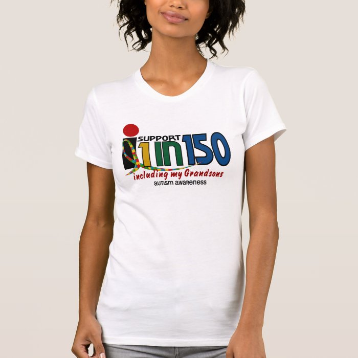 I Support 1 In 150 & My Grandsons AUTISM AWARENESS T shirt
