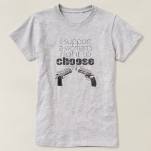 I support a woman's right to choose t shirt