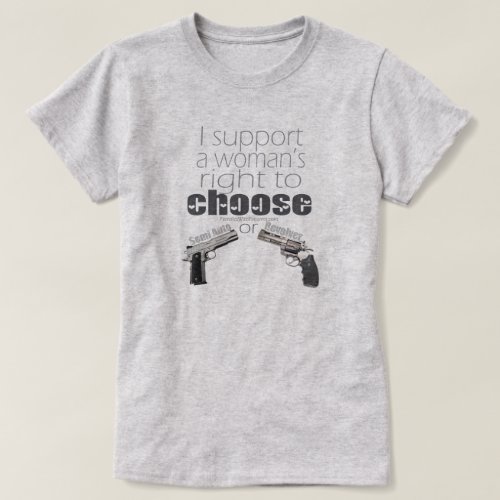 I support a womans right to choose t shirt