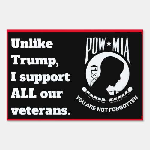 I Support All Veterans POW MIA Sign