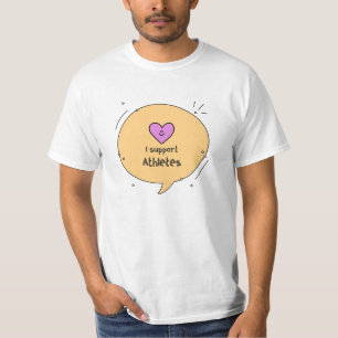 I Support Athletes T-Shirt