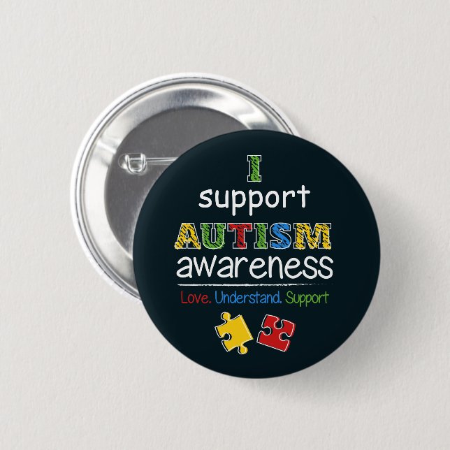 I Support Autism Awareness Love Support Understand Button (Front & Back)
