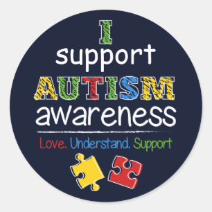 I Support Autism Awareness Love Understand Classic Round Sticker