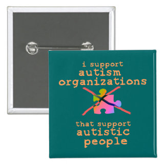 I Support Autism Organizations Buttons