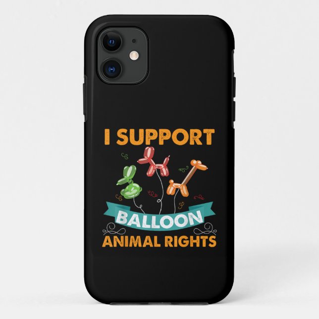 I Support Balloon Animal Rights Funny Birthday Gif Case-Mate iPhone Case (Back)