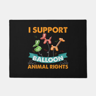 I Support Balloon Animal Rights Funny Birthday Gif Doormat