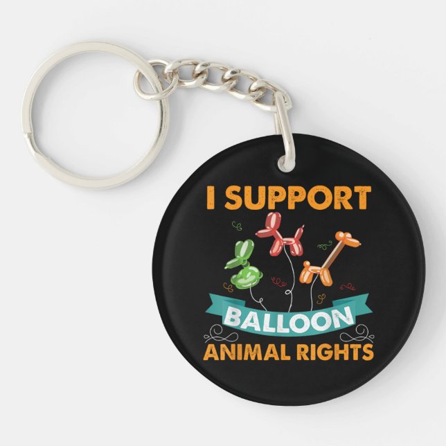 I Support Balloon Animal Rights Funny Birthday Gif Keychain (Front)