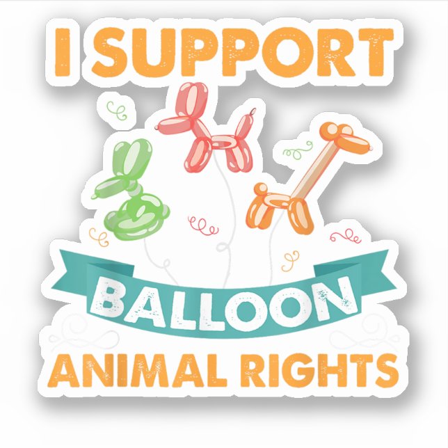 I Support Balloon Animal Rights Funny Birthday Gif Sticker (Front)