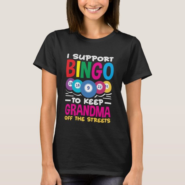 I Support Bingo Grandma Bingo Player T-Shirt (Front)