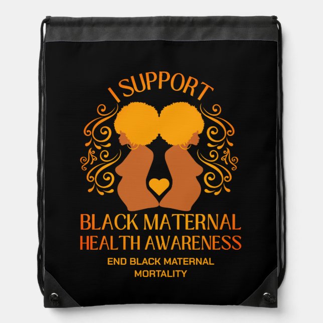 I Support BLACK MATERNAL HEALTH AWARENESS Mom Drawstring Bag (Front)