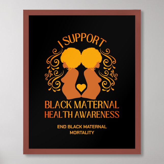 I Support BLACK MATERNAL HEALTH AWARENESS Mom Framed Art (Framed Front)