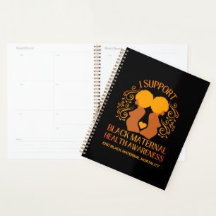 I Support BLACK MATERNAL HEALTH AWARENESS Mom Planner