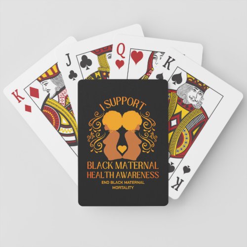 I Support BLACK MATERNAL HEALTH AWARENESS Mom Playing Cards