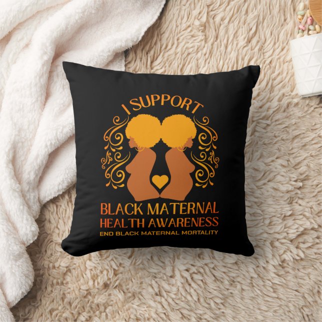 I Support BLACK MATERNAL HEALTH AWARENESS Mom Throw Pillow (Blanket)