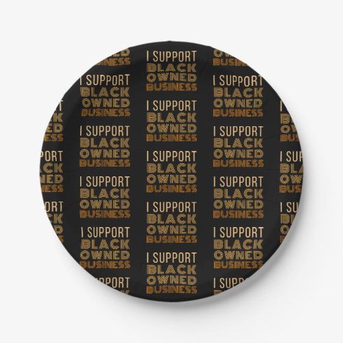 I Support Black_Owned Business Paper Plates