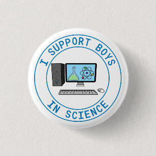 I Support Boys in Science Button