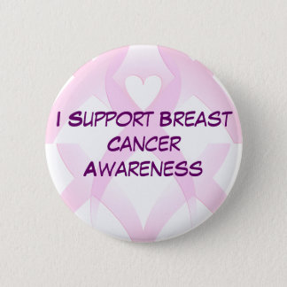 I Support,Breast Cancer Awareness_ Button